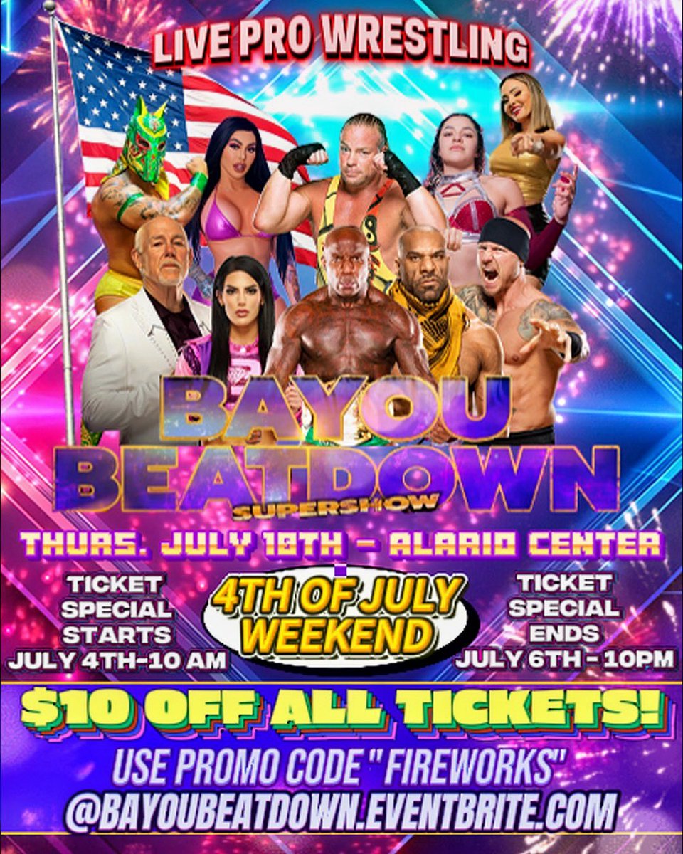 OWOnlyWrestlers's tweet image. n celebration of the Red, White, and Blue, enjoy $10 Off ALL tickets to ‘BAYOU BEATDOWN’ at Alario Center on July 10th. Enter promo code ‘FIREWORKS’ from 10AM July 4th until 10PM July 6th to get your discount. Get your tickets at: bayoubeatdown.eventbrite.com