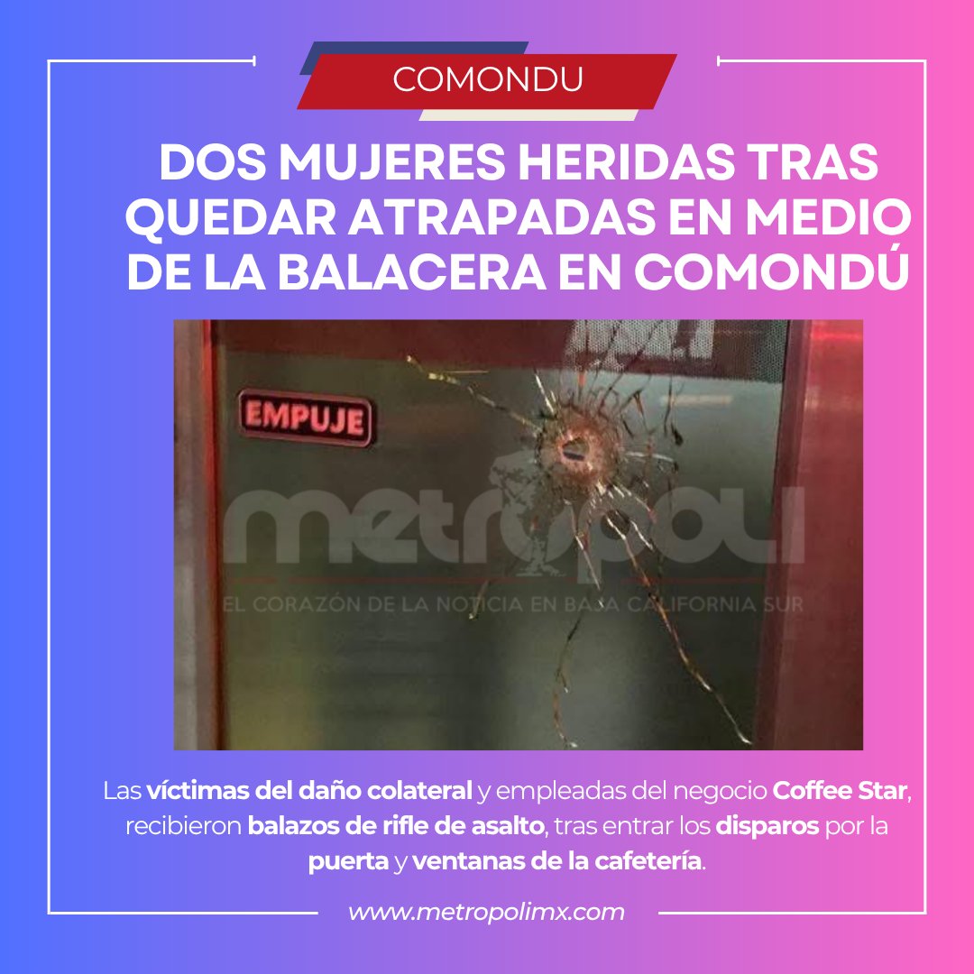 metropolimxbcs's tweet photo. #Comondu: 🚨En la reyerta, los disparos de rifles de asalto ingresaron por la puerta y ventanas de cristal de la cafetería, haciendo blanco en dos empleadas. La primera fue identificada como Jesus Aurora “N” y la segunda una chica de 25 años de edad.
AQUI, puedes leer el reporte completo👇
https://t.co/CKLsHFAbN5
.
.
.
#ViolenciaArmada #DañoColateral #CiudadConstitucion #BCSNosUne