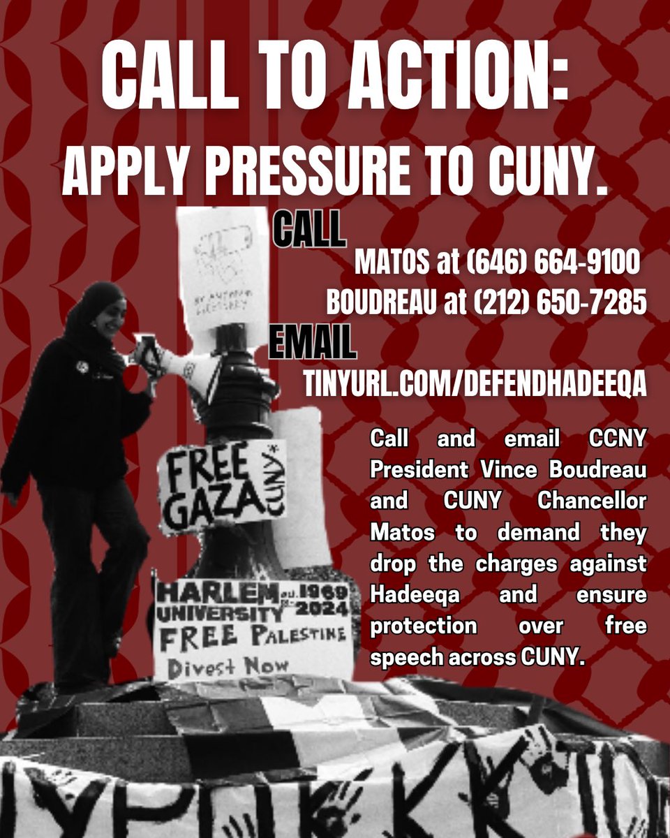 IMMEDIATE ACTION—STAND WITH HADEEQA ‼️ 🧵
Complete the ActionNetwork template to email CUNY Chancellor Felix Matos and CCNY President Vincent Boudreau, demanding that they immediately reverse Hadeeqa's suspension. tinyurl.com/defendhadeeqa