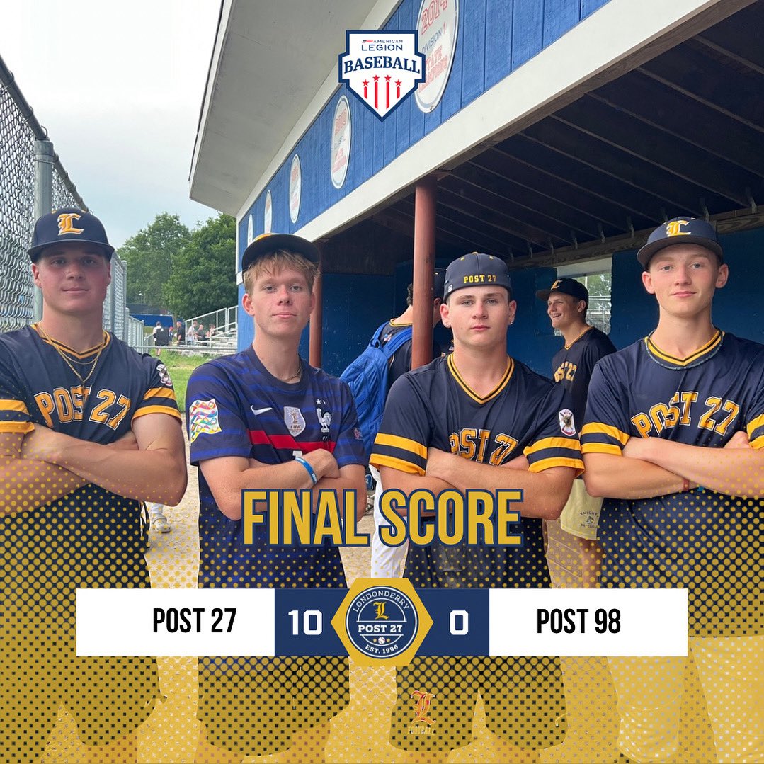 Post 27 exploded for 6 runs in the 4th to shut out Post 98, 10–0! 
Hamilton drove in 3, Perry tossed 5 scoreless innings, and Londonderry racked up 7 stolen bases in the win.
Killelea, Ruggerio, &amp; Hamilton each had 2 hits.
Clean defense, big bats, total team win.