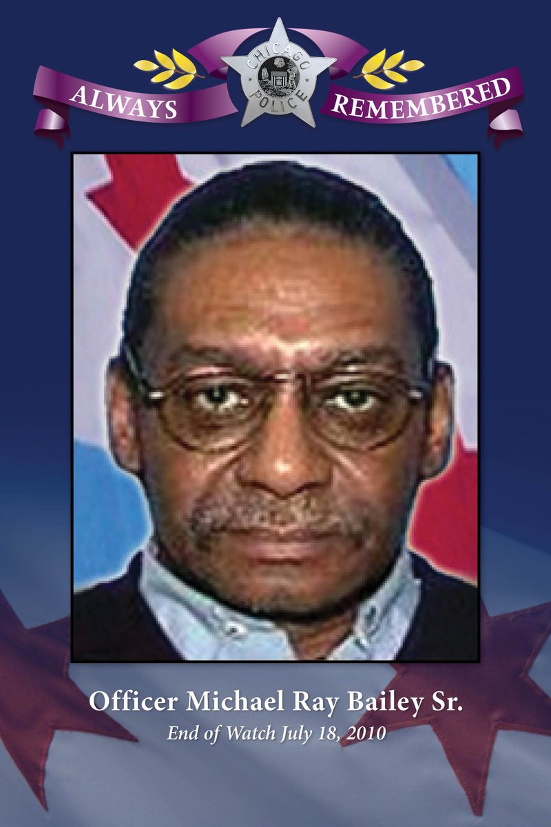 Chicago_Police's tweet image. The Chicago Police Department remembers Police Officer Michael Ray Bailey, Sr., Star #13970, EOW: July 18, 2010. Officer Bailey was returning home and still in his uniform when he was killed during an attempted robbery.
Officer Bailey was a twenty-year veteran of the Chicago…