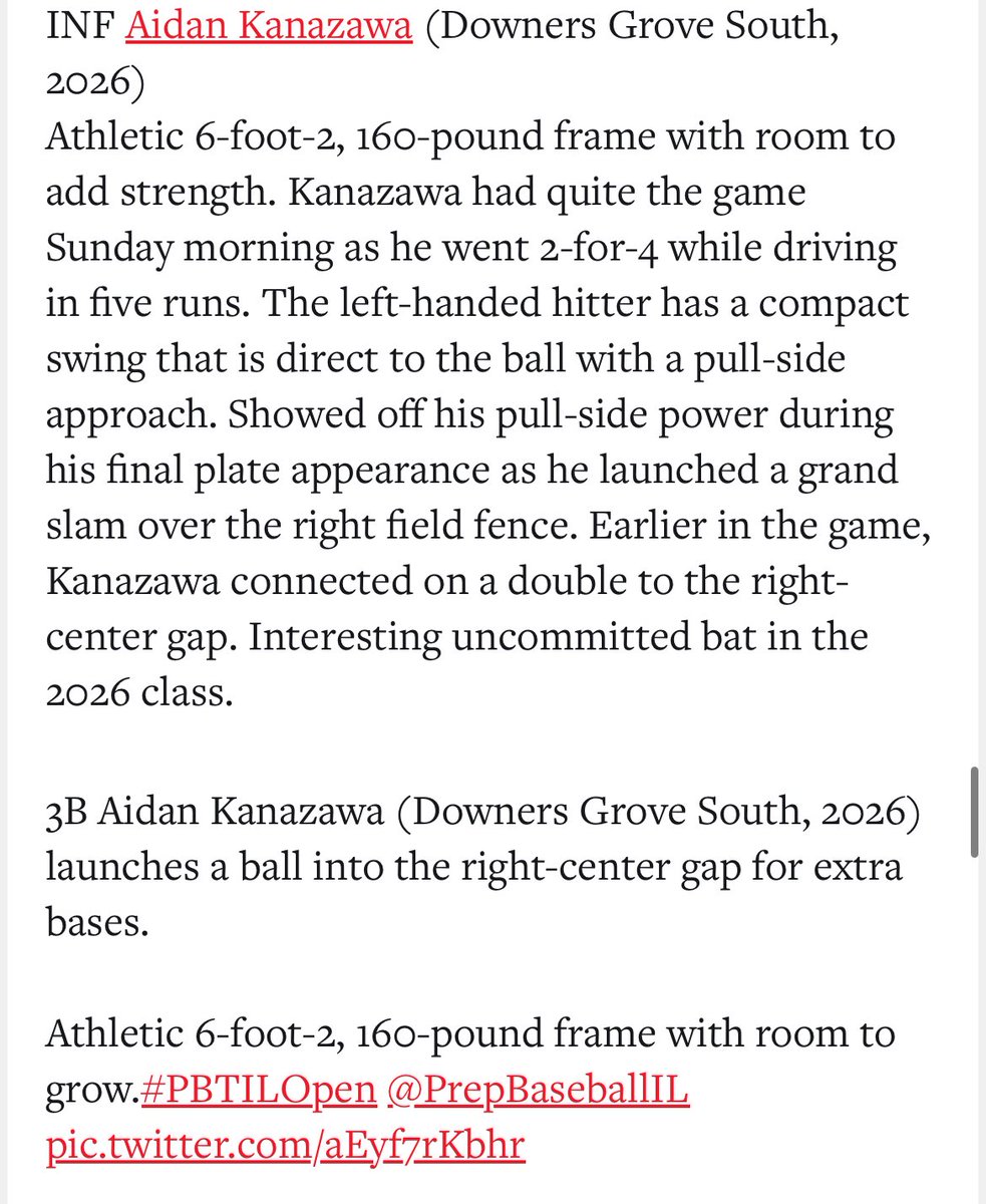 Aidan Kanazawa (@aidankanazawa) on Twitter photo Thank You <a href="/pbtscouting/">Prep Baseball Scouting</a>.
<a href="/BBCoachDaveP/">Coach Page</a> <a href="/CoachShawn_NCSA/">Shawn Kahre</a> <a href="/PrepBaseballIL/">Prep Baseball Illinois</a> #uncommited Thank You <a href="/pbtscouting/">Prep Baseball Scouting</a>.
<a href="/BBCoachDaveP/">Coach Page</a> <a href="/CoachShawn_NCSA/">Shawn Kahre</a> <a href="/PrepBaseballIL/">Prep Baseball Illinois</a> #uncommited
