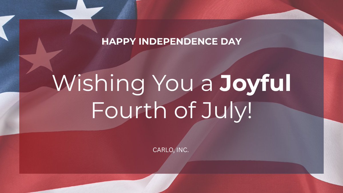 Wishing everyone a safe and joyful 4th of July from all of us at Carlo, Inc.! 🎆

#IndependenceDay