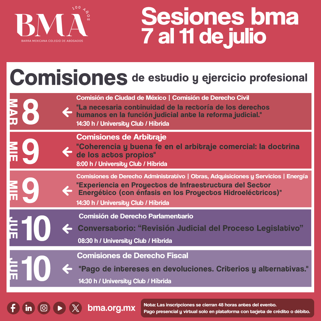 📅 ¡Prepárate para una semana de sesiones BMA!

Del 7 al 11 de julio, nuestras Comisiones de estudio y ejercicio profesional abordarán temas clave del ámbito jurídico. ¡No te lo puedes perder!

🔹 Mar 8 | Comisión de CDMX y Derecho Civil
📌 “La necesaria continuidad de la