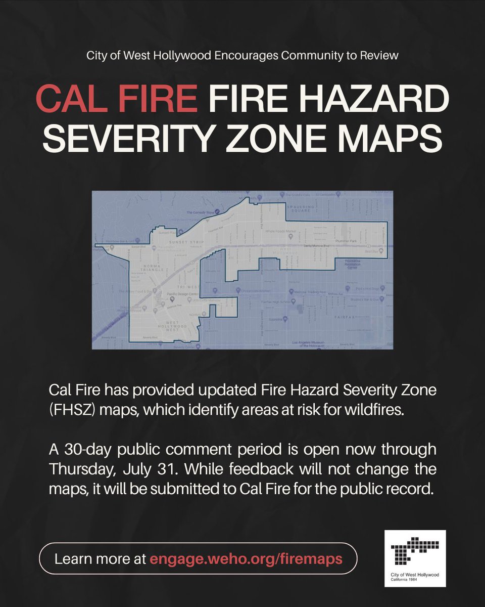 We're encouraging community members to review Cal Fire’s updated Fire Hazard Severity Zone (FHSZ) maps and submit public comments through Thursday, July 31.

These maps help assess long-term wildfire risk across the state.

Learn more and share feedback: engage.weho.org/firemaps