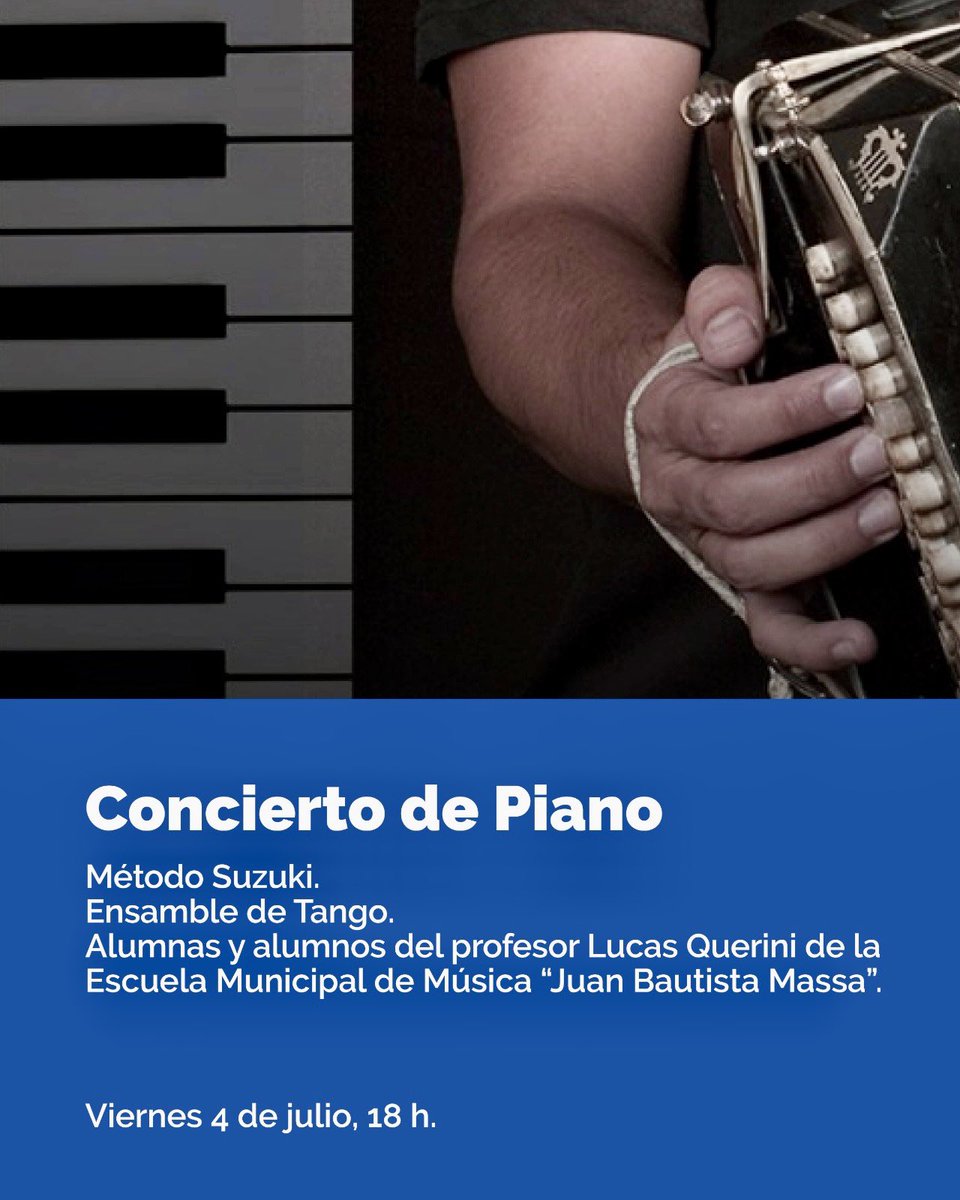 🎹 Concierto de piano 

Alumnos y alumnas del profesor Lucas Querini de la Escuela Municipal de Música “Juan Bautista Massa”

Ensamble de Tango 

Método Suzuki

📆 Viernes 4 de julio 
🕕 18 h
📍 Salón de lectura “Alfredo Lovell” de la biblioteca 

🎟️ Entrada libre y gratuita