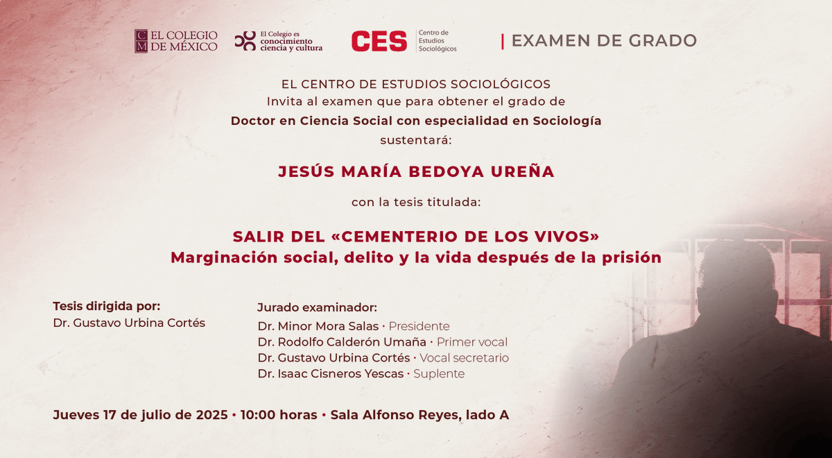 CES_COLMEX's tweet photo. El Centro de Estudios Sociológicos invita al examen de grado:
Salir del «Cementerio de los vivos». Marginación social, delito y la vida después de la prisión.
🗣Jesús María Bedoya Ureña
📅17 de julio, 10 h
📍Sala Alfonso Reyes, lado A
Tesis dirigida por: Gustavo Urbina Cortés https://t.co/PhmS5eo4Xr