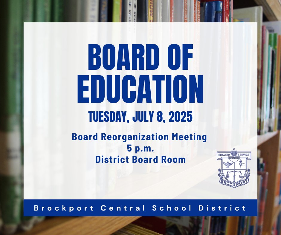 The Brockport Board of Education will meet tomorrow evening, July 8, 2025, at 5 p.m. in the District Board Room for the annual Reorganization meeting and Regular Board meeting. An agenda for the meeting is available on our District website: bcs1.org/47720_4
