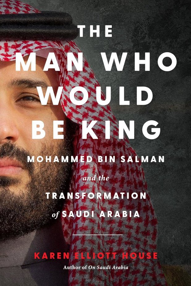 M7Alhamed's tweet image. New @WSJ review highlights #MBS’s 🇸🇦 rising global impact through Karen Elliott House’s @khouse200 new book: “The Man Who Would Be King” @wrmead 

— “ #MBS as bin Salman is universally known, will play a critical and perhaps decisive role in shaping the new regional order.”

— “…