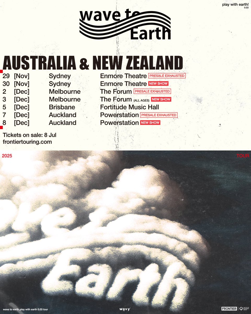 Australia and New Zealand! Due to overwhelming presale demand we’ve added second shows in Sydney, Melbourne, and Auckland. 

All tickets and VIP packages will go on sale Tuesday, July 8 at 9am AEST. For more ticketing info visit events.seated.com/wave-to-earth