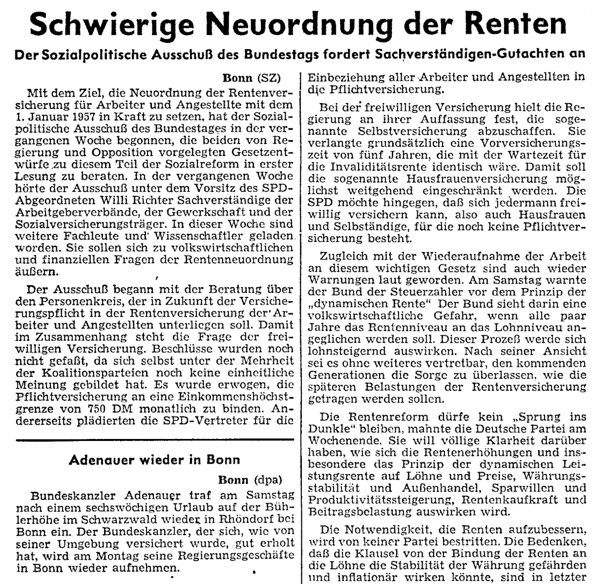 Bastian Brinkmann (@basbrinkmann) on Twitter photo Ich wollte nur im Archiv nachlesen, wie Adenauer damals die Rente eingeführt hat – und finde auf der SZ-Titelseite vom 10. September 1956 die Meldung, dass Kanzler Adenauer 😎nach 😎 sechs 😎 Ferien 😎 zurück in Bonn ist. Adenauer war damals 80 Jahre alt. Ich wollte nur im Archiv nachlesen, wie Adenauer damals die Rente eingeführt hat – und finde auf der SZ-Titelseite vom 10. September 1956 die Meldung, dass Kanzler Adenauer 😎nach 😎 sechs 😎 Ferien 😎 zurück in Bonn ist. Adenauer war damals 80 Jahre alt.