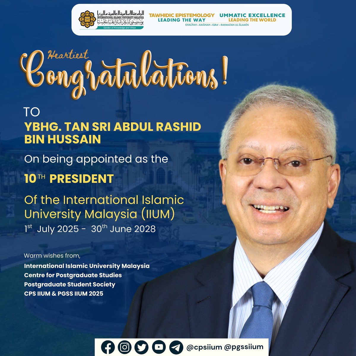 📢 PGSS IIUM Congratulates the New IIUM President!

The Postgraduate Student Society (PGSS) extends our heartfelt congratulations to YBhg. Tan Sri Abdul Rashid bin Hussain on his appointment as the 10th President of IIUM.

Welcome aboard, Tan Sri!

#IIUMLeadership #PGSSIIUM #IIUM