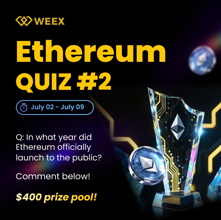🧠 WEEX #Ethereum10Years Anniversary QUIZ #2 is LIVE!

🎉 Win your share of $400 — 20 lucky winners!
📅 July 2 – July 9
❓ Check the question in the poster below

How to Join:
1⃣ Follow <a href="/WEEX_Official/">WEEX</a>
2⃣ RT + Tag 3 friends
3⃣ Comment your answer + WEEX UID

👉 Register: