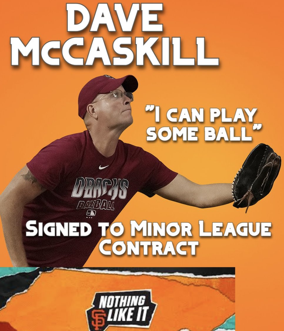 BREAKING: The Giants, desperate for a 3B glove, have just signed former DBacks fan and outfielder Dave McCaskill to a minor league contract. The Giants plan to start him at 3B after they leave Chase Field, the stadium he is currently banned from.