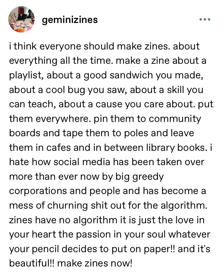 “zines have no algorithm” 💘