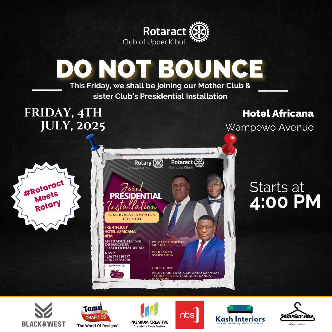 This Friday, we suit up for greatness! 🎯 Join us as we witness a historic Joint Presidential Installation of our Mother and Sister Clubs. It's all happening at Hotel Africana  don’t bounce! ⏰ 4:00 PM sharp | Dress Code: Traditional Wear 🇺🇬 #RotaractMeetsRotary #KisobokaCampaign