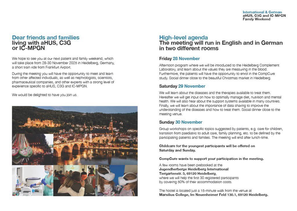 Patients with C3G or aHUS. 

Opportunity to meet families with these ultra rare diseases in beautiful Heidelberg!