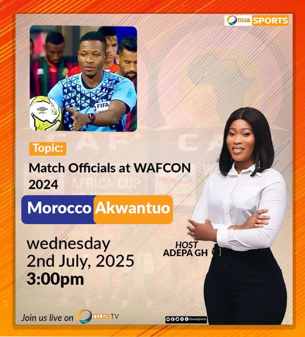 Join us on 'Morocco Akwantuo' today as we profile the officials for WAFCON 2024.

There's only one Ghanaian to officiate at the tourney and he is Daniel Nii Laryea. 

Join Adepa GH on Onua TV at 3:00pm for all there is to know about referees at Morocco 2025.

#onuasports <a href="/OnuaTV/">#OnuaTV</a>