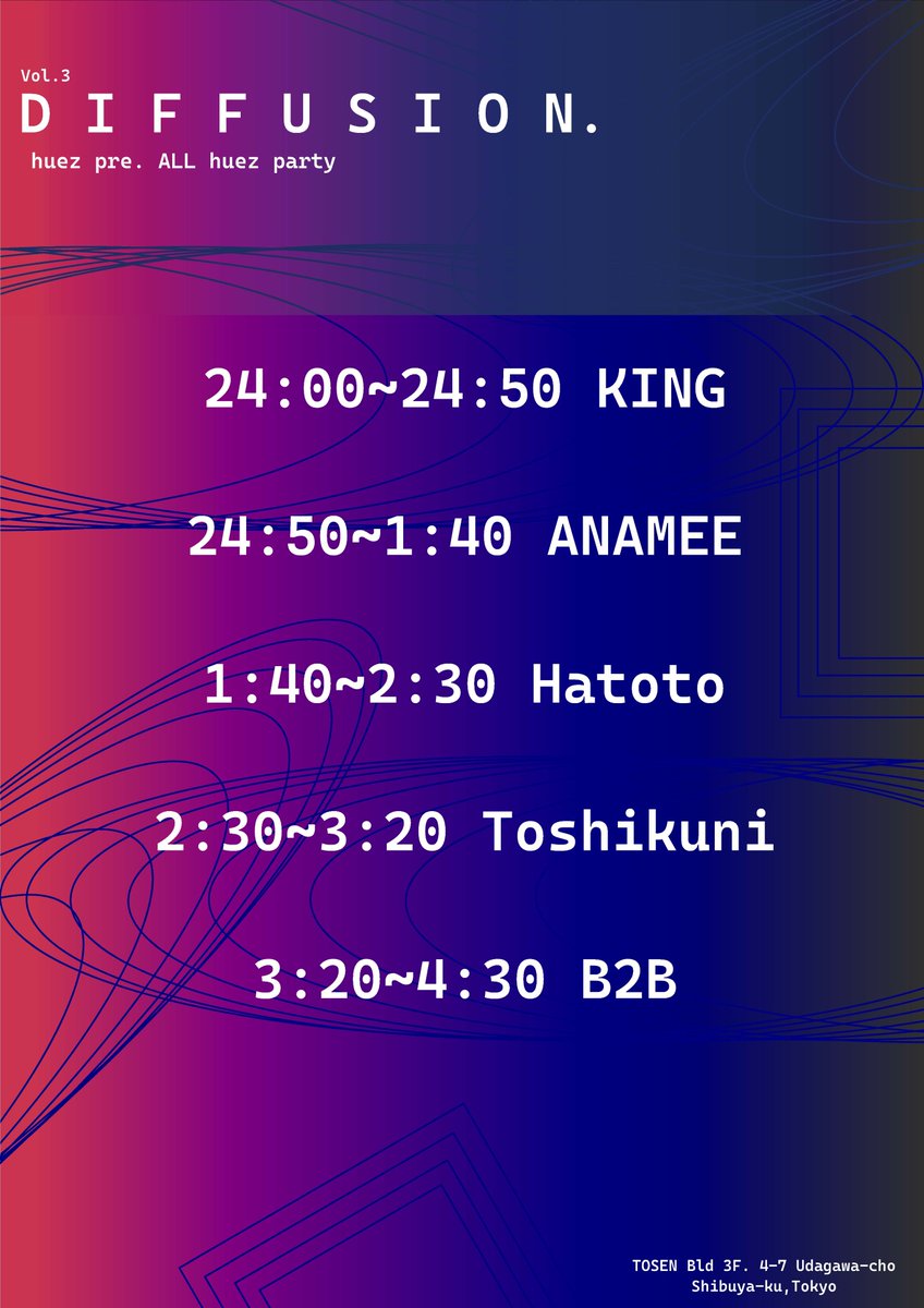 2025/7/2  

DIFFUSION vol3 
at Shibuya Milkyway

24:00～4:30  3Drink ¥2,000 
タイムテーブルはコチラ！🎈