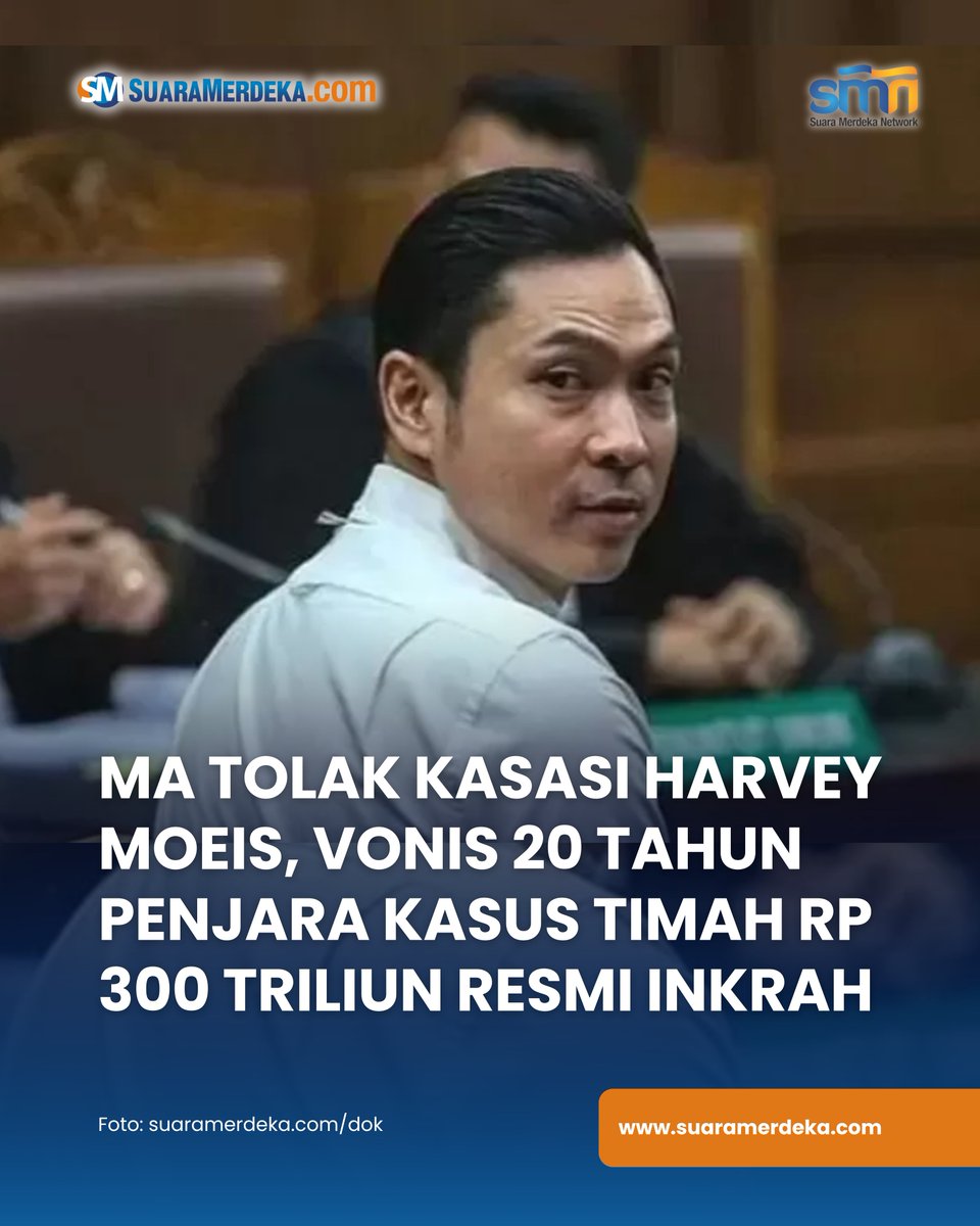 suaramerdeka's tweet photo. Mahkamah Agung (MA) secara resmi menolak permohonan kasasi yang diajukan oleh pengusaha Harvey Moeis dalam perkara mega korupsi pengelolaan timah senilai Rp 300 triliun.

https://t.co/mEAjvr3BP9

#suaramerdeka #mahkamahagung #kasasi #harveymoeis #kasustimah #korupsitimah #inkrah https://t.co/dTeIKp9V5X