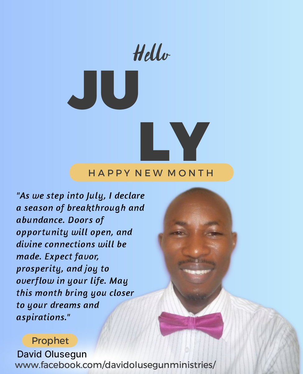 OvercomersJOLIT's tweet photo. Claim these prayers with faith

"Dear Lord, I welcome July with faith and expectation. May Your blessings and favor surround me, and may I walk in the abundance You've prepared for me. In Jesus' name, Amen."

Pro David Olusegun https://t.co/GXnmstoidW