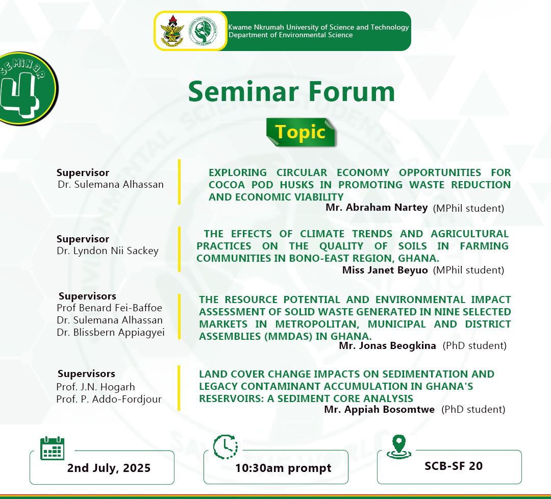 🟢⚪️🟢⚪️
📌Departmental Seminar Forum comes off today at 10:30am.
Location: SCB SF 20.

ENSSA-KNUST — Save the world 🌍 
🟢⚪️🟢⚪️