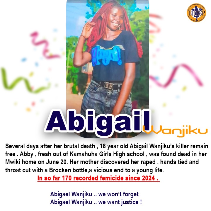 Abigael Wanjiku - we won’t forget #GenderJustice  #EndFemicideNow   #EndGBV #Justiceforabigail #bhespcares