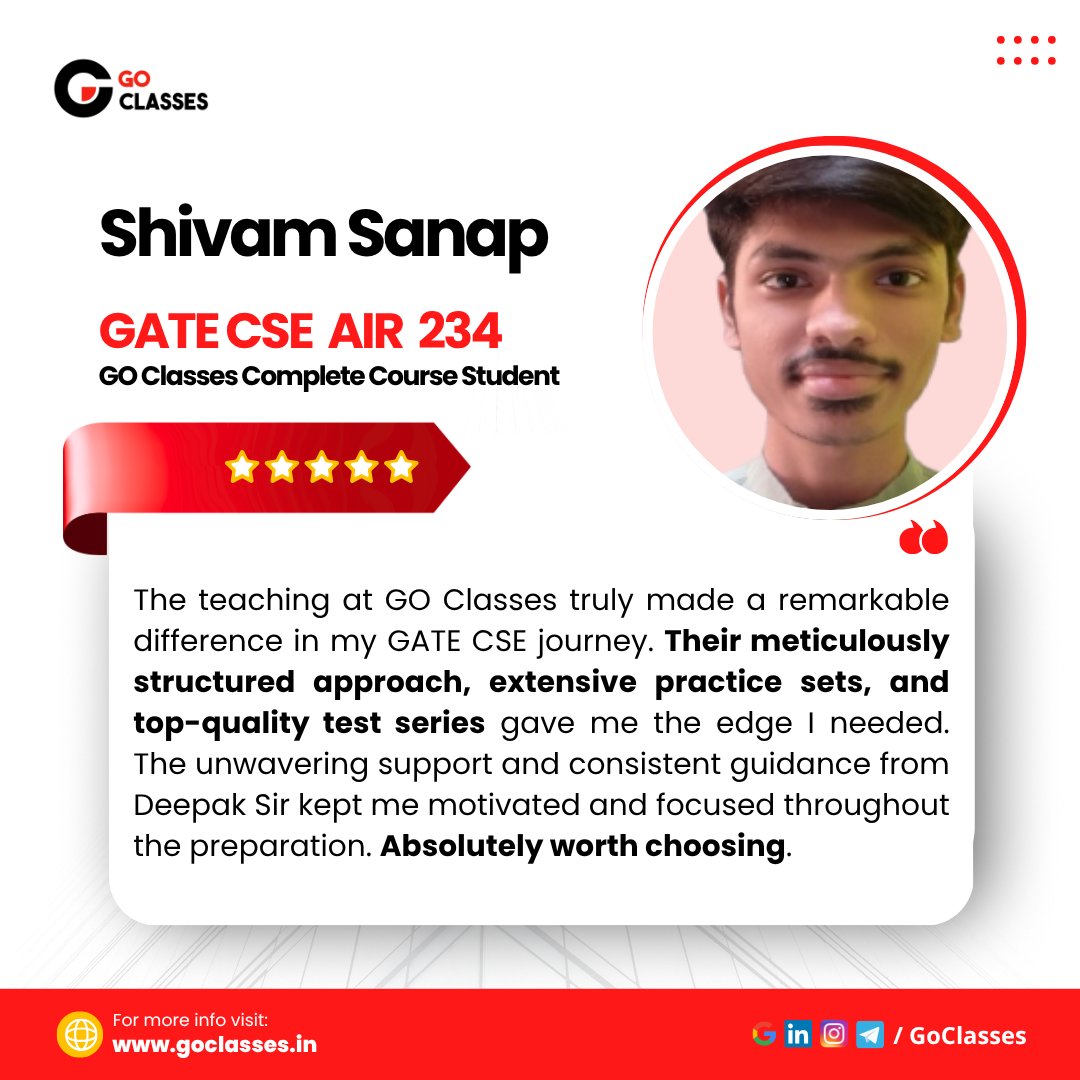 GOClasses_CSE's tweet image. 🎉 Proud Moment for @GOClasses_CSE!
🚀 AIR 234 secured by Shivam Sanap in GATE CSE 2025!
in his words:
🧩 GO Classes' structured approach, extensive practice and top-quality test series gave me the edge
💎 GO Classes - Absolutely worth choosing
#GATE2025 #GATECSE #GOClasses