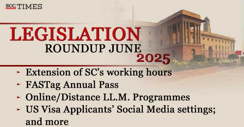 scconline_'s tweet photo. LEGISLATION ROUNDUP JUNE 2025: Extension of SC's working hours, FASTag Annual Pass; Online/Distance LL.M. Programmes; US Visa Applicants' Social Media settings; and more

#LegalRoundup #legislationmonthlyroundup #legislationroundupjune #LegislationRoundup #monthly #SCC #scctimes