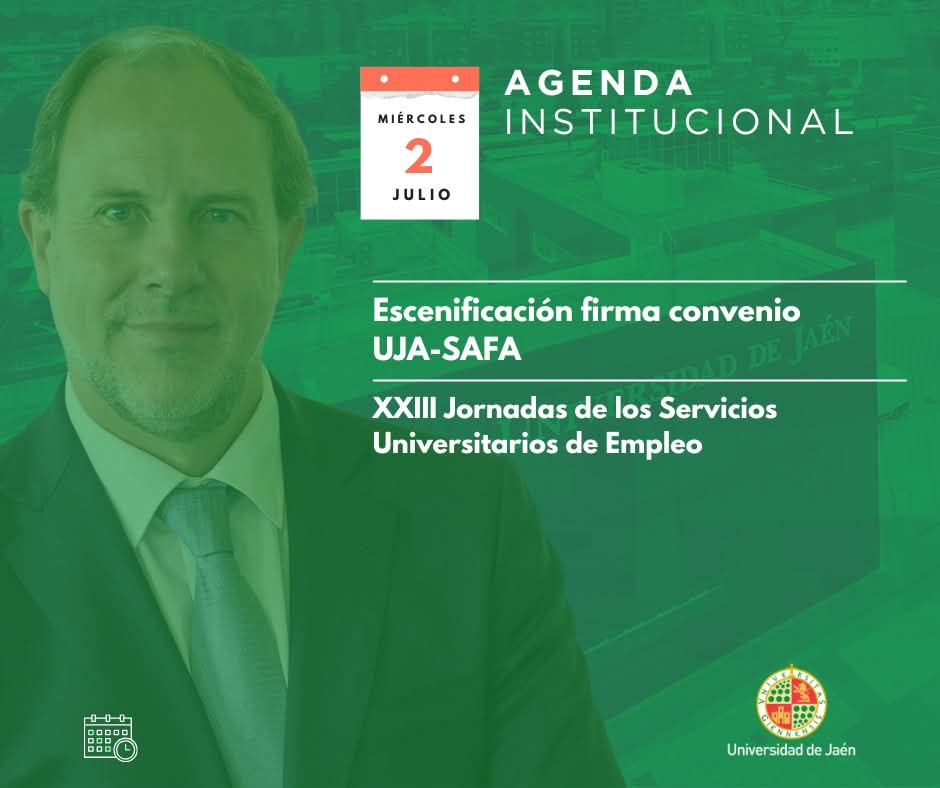🗓️ Agenda institucional / Miércoles, 2 de julio

➡️ Escenificación firma convenio UJA-SAFA

➡️ XXIII Jornadas de los Servicios Universitarios de Empleo.