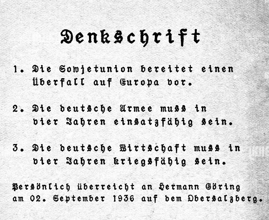 An diejenigen, die offenbar die deutsche Geschichte vergessen haben:
Adolf Hitler an Hermann Göring, 1936.
Fällt dazu jemandem etwas auf?