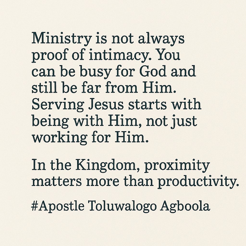 RevToluAgboola's tweet image. Ministry is not always proof of intimacy.
You can be busy for God and still be far from Him.
Serving Jesus starts with being with Him,
not just working for Him.
In the Kingdom, proximity matters more than productivity.
