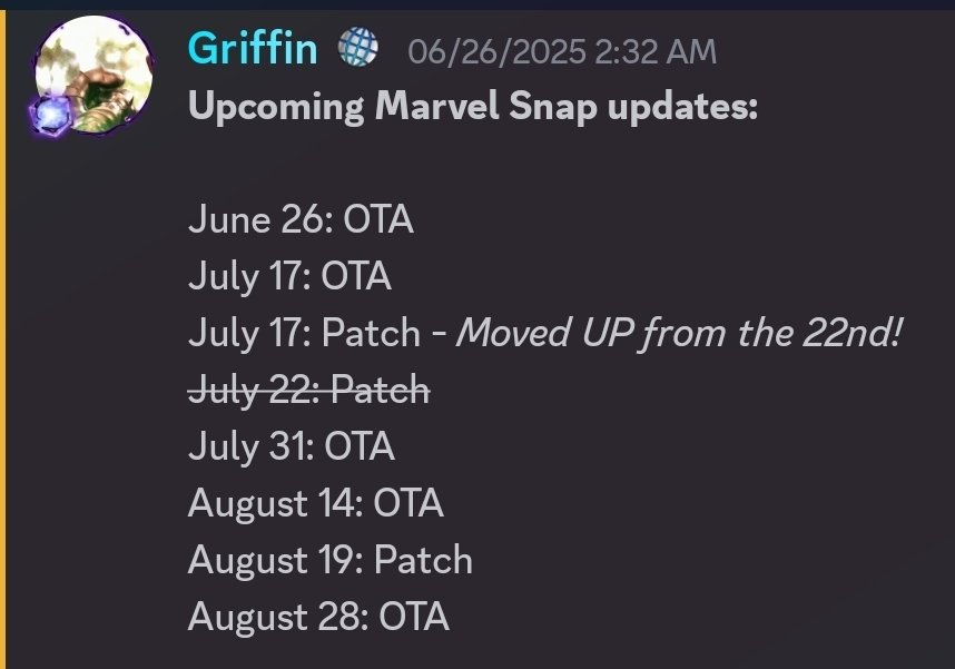 Upcoming Marvel Snap updates:

June 26: OTA
July 17: OTA
July 17: Patch - *Moved UP from the 22nd!*
July 31: OTA
August 14: OTA
August 19: Patch
August 28: OTA