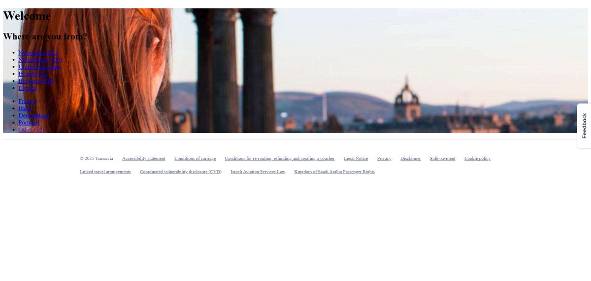 Hey <a href="/transaviaFR/">Transavia</a> just a heads up — looks like your homepage isn’t loading correctly. Seems css files from transavia.com don't load properly. Hope this helps you spot and fix it quickly!

Other pages like transavia.com/home/en-eu do work okay!