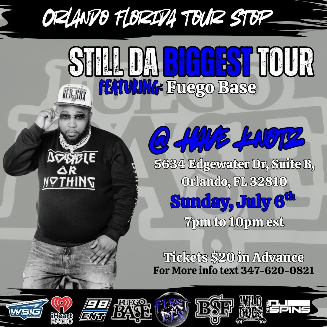The Still Da Biggest Tour Kicks Off In Orlando, Florida, Sunday July 6th, Featuring <a href="/FuegoBase/">Fuego Base</a> Of <a href="/BSFRecords/">BlackSopranoFamily</a> Performing Live. Click The Link Below To Get Your Tickets Today.

 Buy Tickets Here: rebrand.ly/jr18h