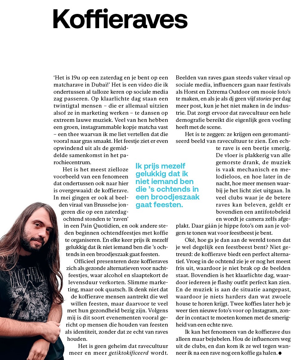 Koffie is goed, raves zijn goed, maar hou ze aub gescheiden