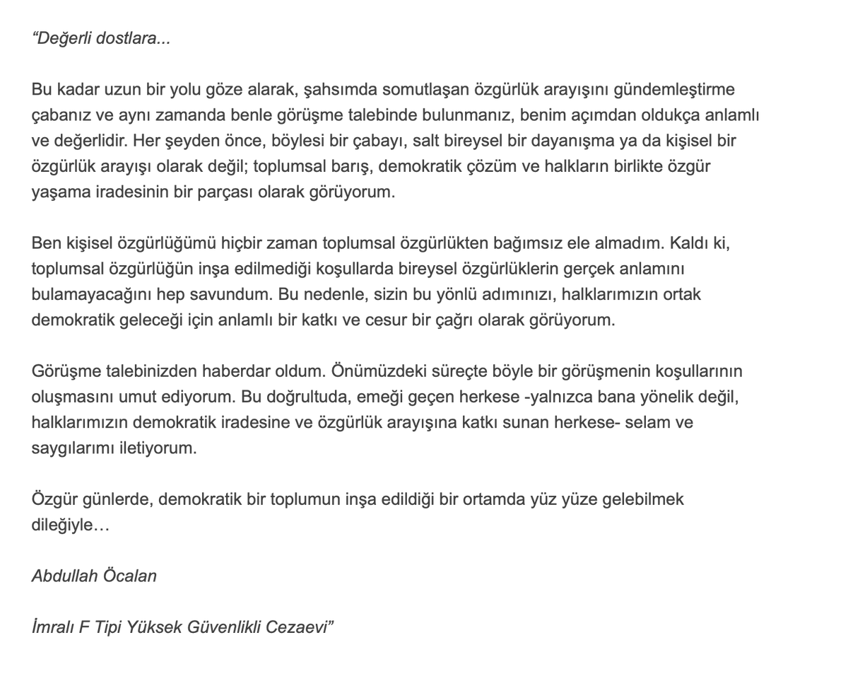 Öcalan, kendisini ziyaret etmek için Avrupa'dan İstanbul’a gelip temaslarda bulunan akademisyen, parlamenter, hukukçu ve gazetecilerin de içinde olduğu 39 kişilik heyete yazılı bir mesaj gönderdi.
