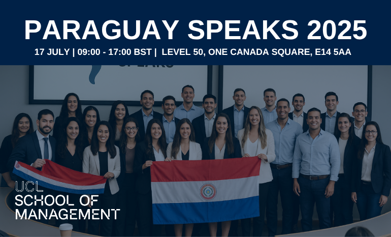#ParaguaySpeaks2025 is coming to #UCLSoM! Hosted on Thursday 17 July, we invite you to join us on Level 50 to hear from Paraguayan scholars &amp; global experts who will drive the social and economic development of Paraguay the  🇵🇾 

Register today ➡️ ow.ly/lVkZ50Wj8rS