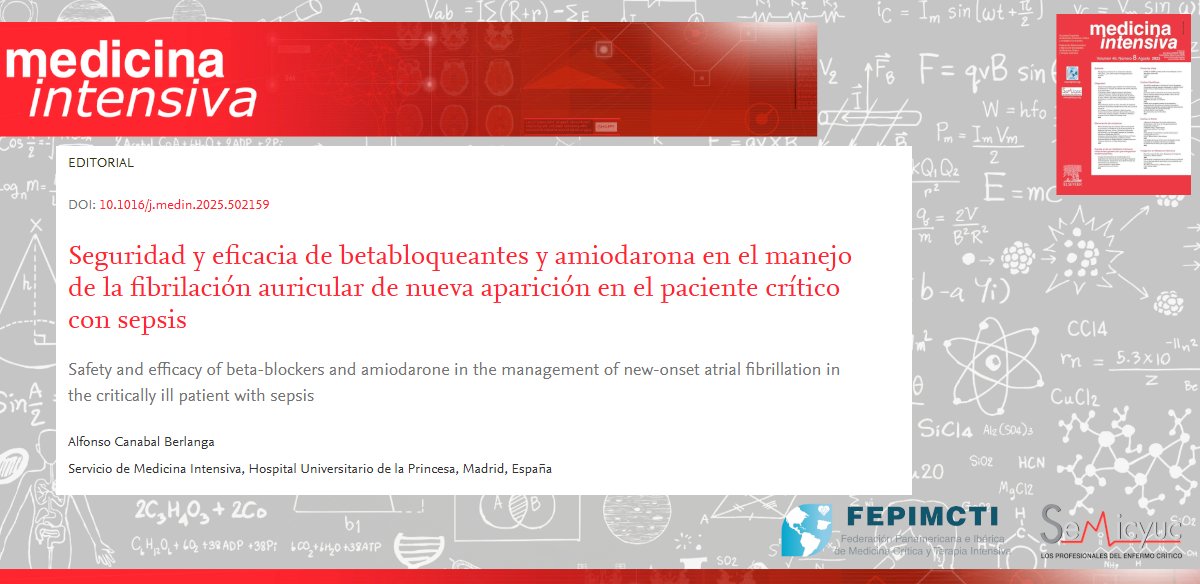 📕 Seguridad y eficacia de betabloqueantes y amiodarona en el manejo de la fibrilación auricular de nueva aparición en el paciente crítico con sepsis.
El Dr. Alfonso Canabal (Hosp. Univ. La Princesa, Madrid) firma la editorial de este mes <a href="/intensiva_med/">MedIntensiva</a>
👉 medintensiva.org/es-seguridad-e…