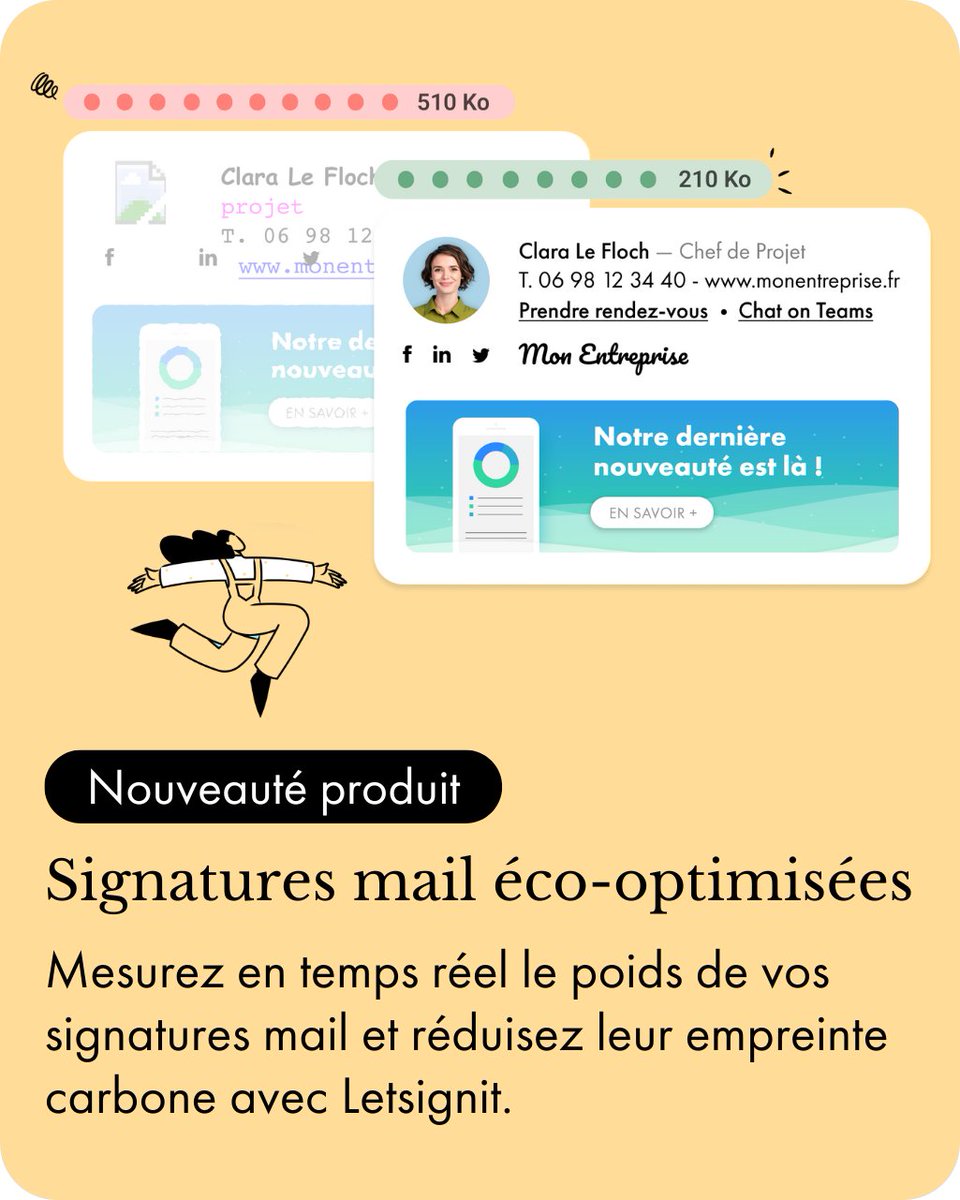 Une signature mail sans contrôle émet ~1,2 g de CO₂ par envoi.

Désormais, avec Letsignit, optimisez-la (bannière incluse) pour tomber à 0,12 g par email – 10× moins d’impact.

Plus d’infos 👉 bit.ly/4eubS8t