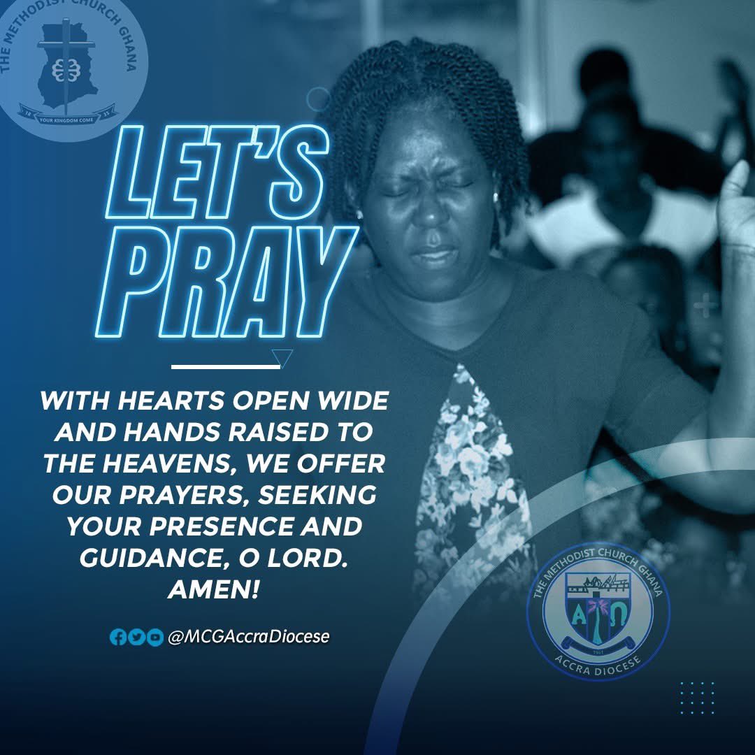 MethodistChGh's tweet image. 🙏 | 𝗟𝗘𝗧&apos;𝗦 𝗣𝗥𝗔𝗬
Amen!

#LetsPray
#TheMethodistChurchGhana