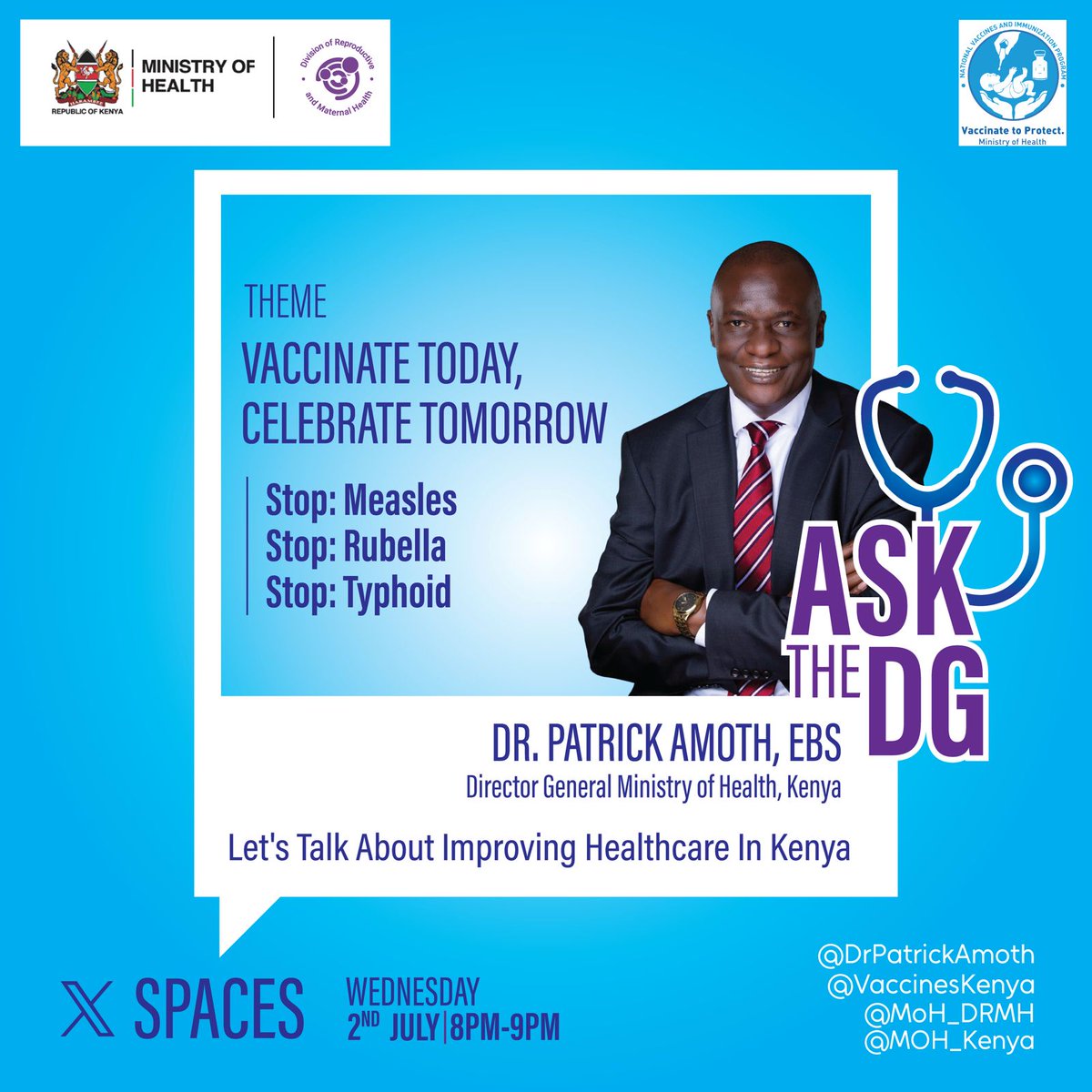 Vaccinate Today,
Celebrate Tommorrow. 

Stop Measles 
Stop Rubella
Stop Typhoid

Let's talk about improving healthcare in Kenya.
Today | 2nd July 2025 | 8PM - 9PM
Ask the DG!

#VaccinesSavesLives
#VaccinateToProtect