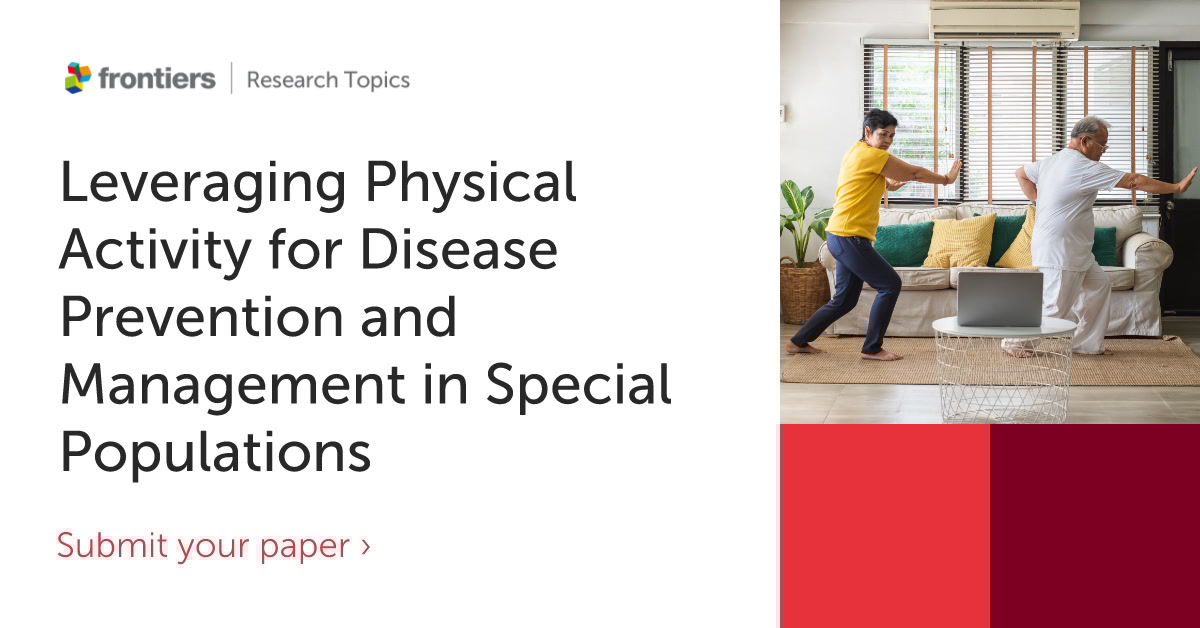📢We're exploring how targeted Physical Activity interventions can prevent &amp; manage disease, especially in special populations. Submit your research!

Join the conversation advancing #ExerciseScience and #DiseasePrevention!

&gt;frontiersin.org/researchtopic/…&lt;