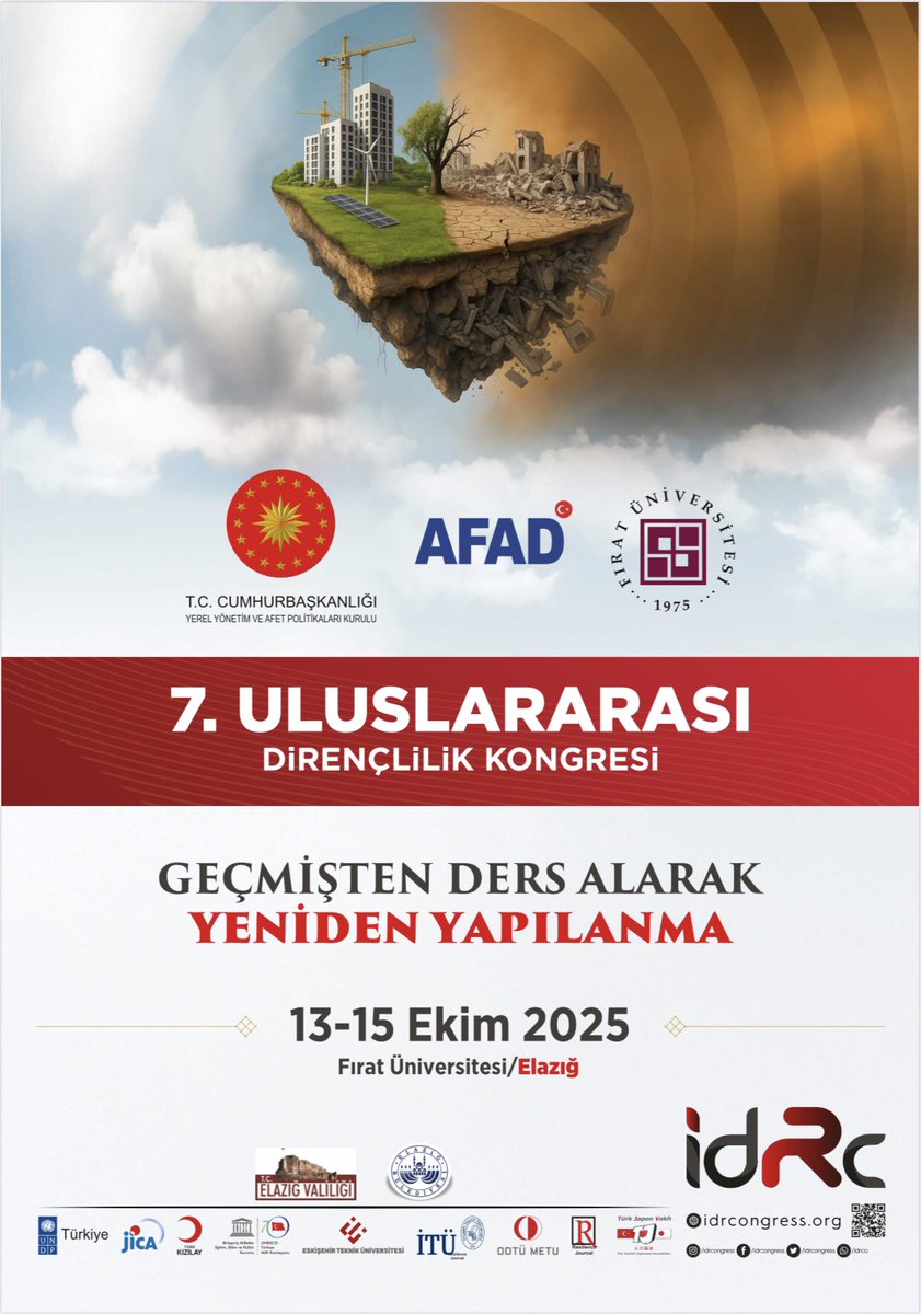 7. Uluslararası Dirençlilik Kongresi - idRc2025
“Geçmişten Ders Alarak Yeniden Yapılanma”

🗓️ 13-15 Ekim 2025
📌 Fırat Üniversitesi - Elazığ 
🔗 idrcongress.org
➡️ kongresistemi.com/idrc2025/

<a href="/YerelYonveAfet/">T.C. CB Yerel Yönetim ve Afet Politikaları Kurulu</a> 
<a href="/AFADBaskanlik/">AFAD</a>
<a href="/firatresmihesap/">Fırat Üniversitesi</a> 

<a href="/elazig_valiligi/">T.C. Elazığ Valiliği</a> 
<a href="/ElazigBld/">Elazığ Belediyesi🇹🇷</a>