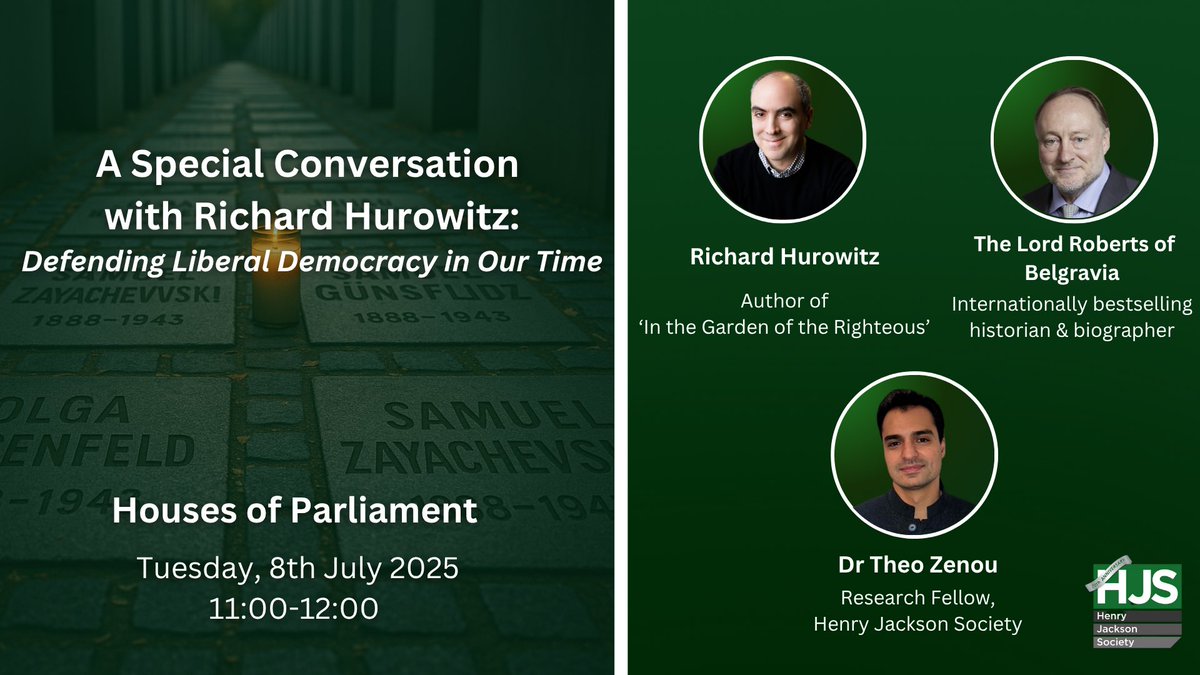 Henry Jackson Society (@hjs_org) on Twitter photo Join us next week for a powerful discussion on defending liberal democracy, moral courage, and the lessons of history with acclaimed author, investor, and thought leader <a href="/RichardHurowitz/">Richard Hurowitz</a> alongside <a href="/TheoZenou/">Theo Zenou</a> and <a href="/aroberts_andrew/">Andrew Roberts</a>.
🗓️ Tuesday, 8 July | 11:00-12:00
📍 Houses of Join us next week for a powerful discussion on defending liberal democracy, moral courage, and the lessons of history with acclaimed author, investor, and thought leader <a href="/RichardHurowitz/">Richard Hurowitz</a> alongside <a href="/TheoZenou/">Theo Zenou</a> and <a href="/aroberts_andrew/">Andrew Roberts</a>.
🗓️ Tuesday, 8 July | 11:00-12:00
📍 Houses of