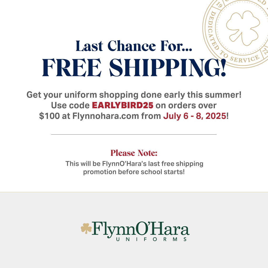 School's almost here! 🎒 FlynnO’Hara Uniforms is wrapping up the holiday weekend with a final Free Shipping promo! Use code EARLYBIRD25 on orders over $100 from July 6-8. Don't miss out! #BackToSchool #Uniforms