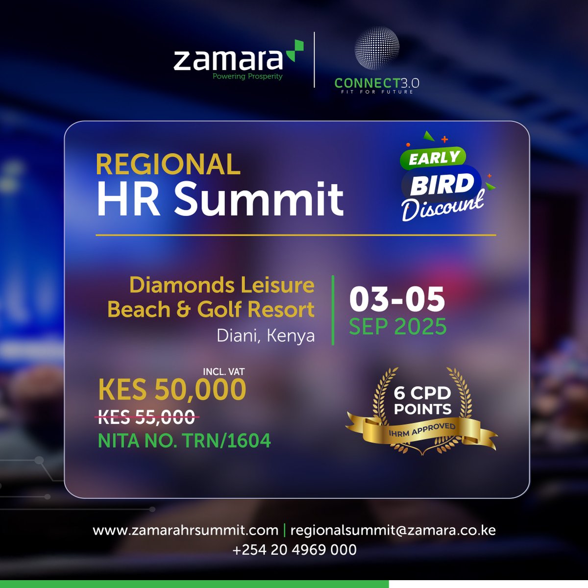 Early bird is calling! 
The Zamara Regional HR Summit (Connect 3.0) is coming to Diani. 3 days of strategy, networking &amp; future-focused HR insights.

Early Bird Rate: KES 50k - closes 31 July 2025. Register now lnkd.in/gPZPwiQD

 🗓️ 03–05 Sept 2025
 📍 Diamonds Leisure