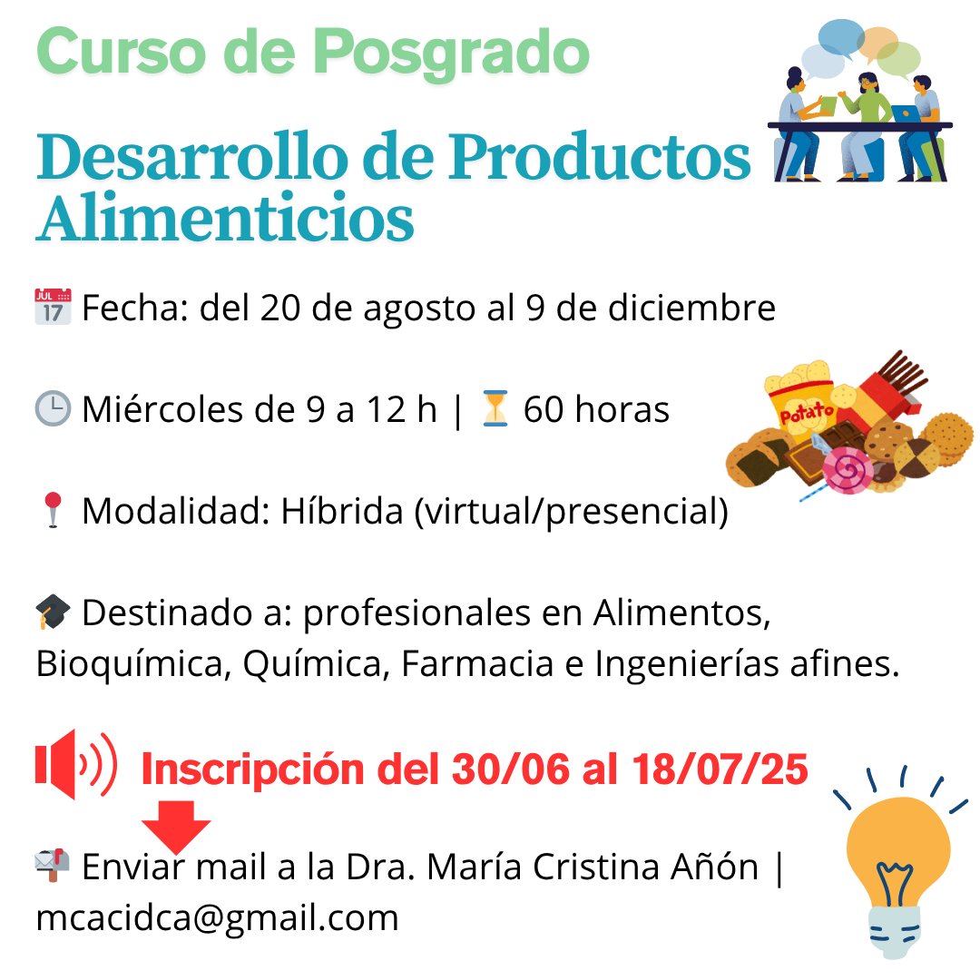🔬 Curso de Posgrado: Desarrollo de Productos Alimenticios

 📅 Inicio:20/08/2025 | 🕘 Miércoles de 9 a 12 h
 📍 Modalidad:híbrida | ⏳ 60 h
📝 Inscripción:hasta el 18/07 👉 
tinyurl.com/2af89xjzal 📧 mcacidca@gmail.com

 📄 Programa: tinyurl.com/285n6gto