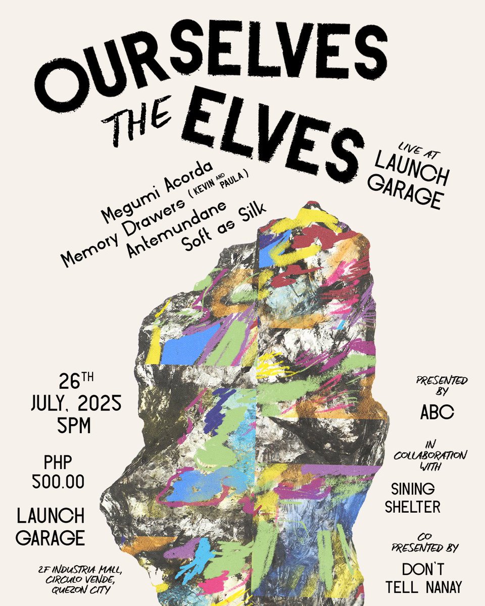 🔵Ourselves the Elves Live at Launch Garage 🔵

w/ Megumi Acorda, Memory Drawers, Antemundane and Soft as Silk

July 26, 05.30 PM @ Launch Garage, QC
₱ 500.00

🎟️ Limited tickets only.  Get yours at: forms.gle/g7poHVVGutUKCs…

presented by ABC 
instagram.com/abc___ph/