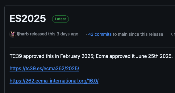 ES2025 got approved by Ecma International

Iterator Helpers are now officially part of the standard

Also excited for import attributes, new Set methods (union/intersection), RegExp.escape